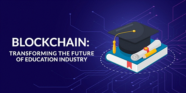 Blockchain - Transforming The Future Of Education Industry